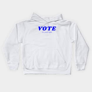 Vote It's Your Right Kids Hoodie